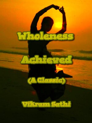 cover image of Wholeness Achieved (A Classic)